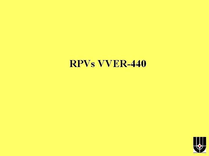 RPVs VVER-440 