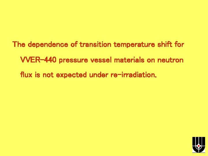 The dependence of transition temperature shift for VVER-440 pressure vessel materials on neutron flux
