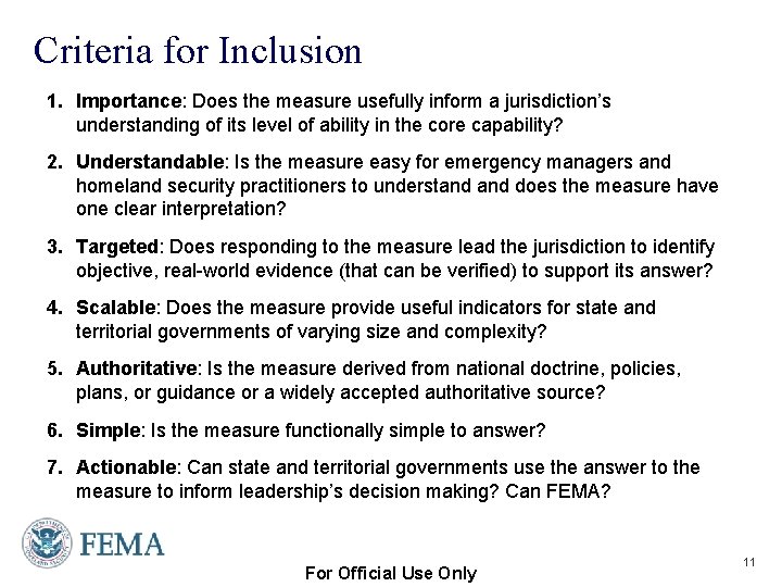 Criteria for Inclusion 1. Importance: Does the measure usefully inform a jurisdiction’s understanding of