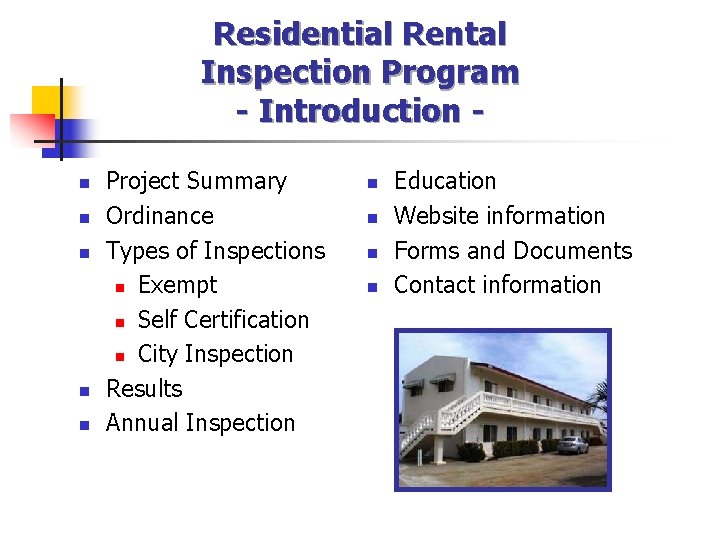 Residential Rental Inspection Program - Introduction n n Project Summary Ordinance Types of Inspections
