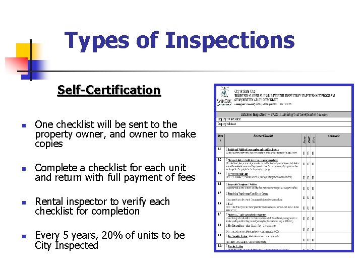 Types of Inspections Self-Certification n One checklist will be sent to the property owner,