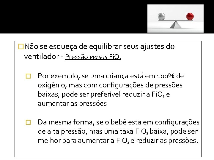�Não se esqueça de equilibrar seus ajustes do ventilador - Pressão versus Fi. O²