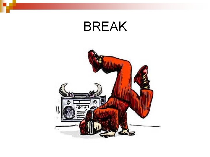 BREAK 