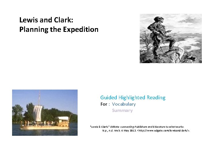 Lewis and Clark: Planning the Expedition Guided Highlighted Reading For : Vocabulary Summary "Lewis