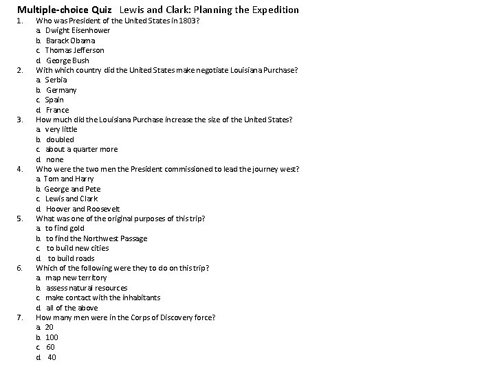 Multiple-choice Quiz Lewis and Clark: Planning the Expedition 1. 2. 3. 4. 5. 6.