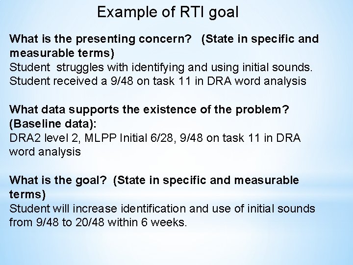 Example of RTI goal What is the presenting concern? (State in specific and measurable