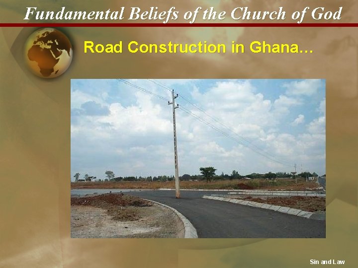 Fundamental Beliefs of the Church of God Road Construction in Ghana… Sin and Law