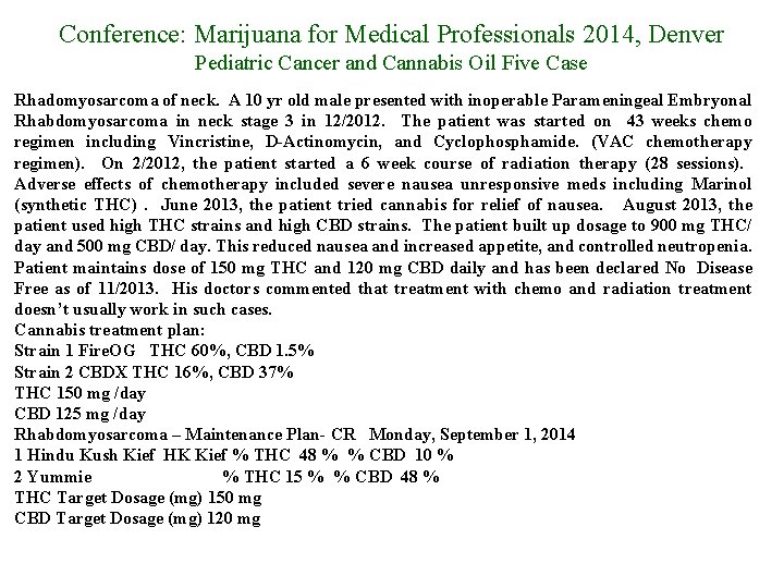 Conference: Marijuana for Medical Professionals 2014, Denver Pediatric Cancer and Cannabis Oil Five Case