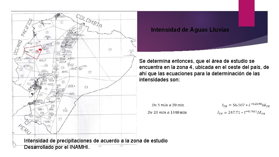 Intensidad de Aguas Lluvias Se determina entonces, que el área de estudio se encuentra