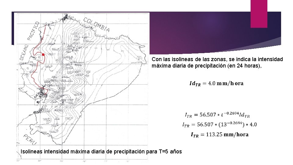 Con las isolineas de las zonas, se indica la intensidad máxima diaria de precipitación