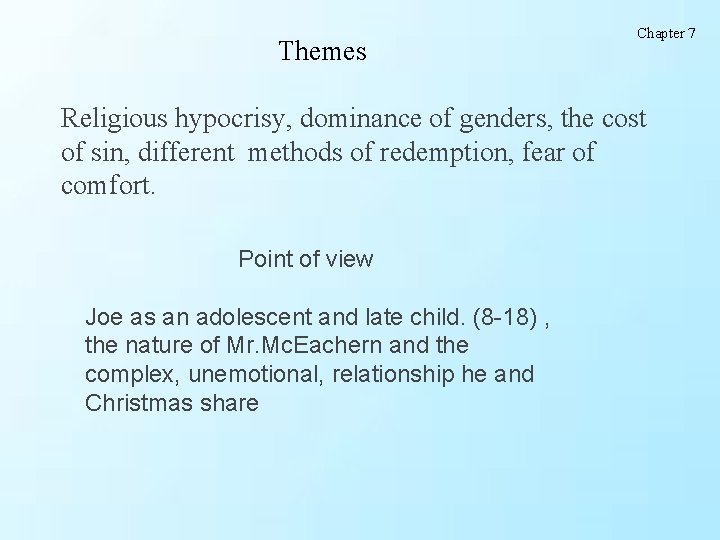 Themes Chapter 7 Religious hypocrisy, dominance of genders, the cost of sin, different Themes Chapter 7 Religious hypocrisy, dominance of genders, the cost of sin, different
