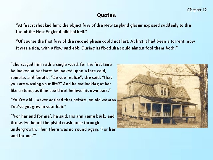 Quotes: Chapter 12 “At first it shocked him: the abject fury of the New Quotes: Chapter 12 “At first it shocked him: the abject fury of the New