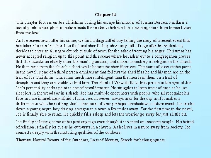 Chapter 14 This chapter focuses on Joe Christmas during his escape his murder of Chapter 14 This chapter focuses on Joe Christmas during his escape his murder of