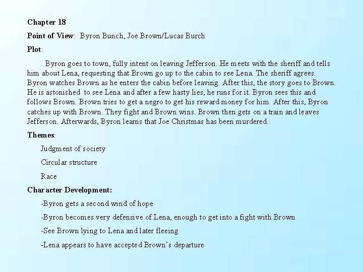 Chapter 18 Point of View: Byron Bunch, Joe Brown/Lucas Burch Plot: Byron goes to Chapter 18 Point of View: Byron Bunch, Joe Brown/Lucas Burch Plot: Byron goes to