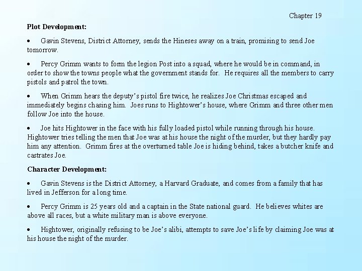 Chapter 19 Plot Development: Gavin Stevens, District Attorney, sends the Hineses away on a Chapter 19 Plot Development: Gavin Stevens, District Attorney, sends the Hineses away on a