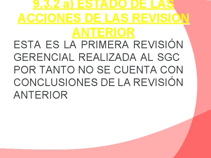 9. 3. 2 a) ESTADO DE LAS ACCIONES DE LAS REVISION ANTERIOR ESTA ES