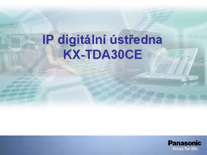 IP digitální ústředna KX-TDA 30 CE 