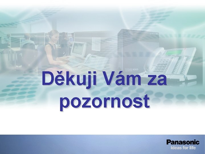 Děkuji Vám za pozornost 