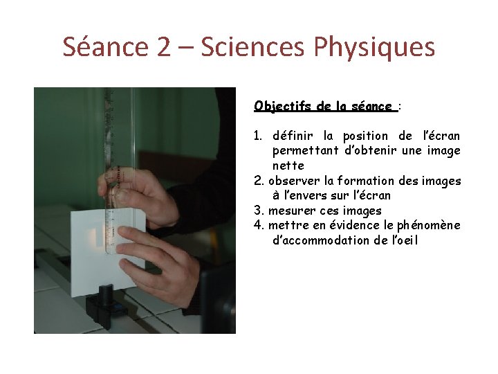 Séance 2 – Sciences Physiques Objectifs de la séance : 1. définir la position