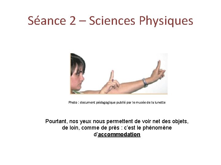 Séance 2 – Sciences Physiques Photo : document pédagogique publié par le musée de