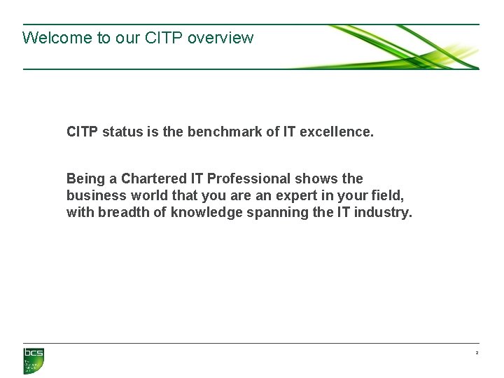 Welcome to our CITP overview CITP status is the benchmark of IT excellence. Being