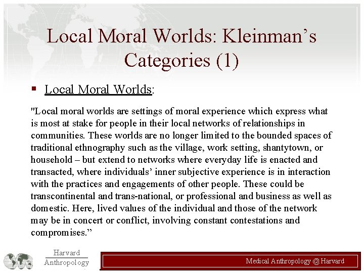 Local Moral Worlds: Kleinman’s Categories (1) § Local Moral Worlds: "Local moral worlds are Local Moral Worlds: Kleinman’s Categories (1) § Local Moral Worlds: "Local moral worlds are
