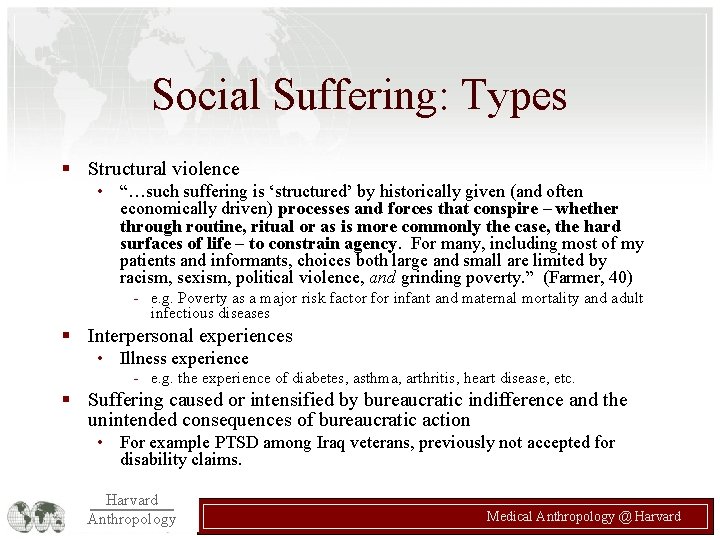 Social Suffering: Types § Structural violence • “…such suffering is ‘structured’ by historically given Social Suffering: Types § Structural violence • “…such suffering is ‘structured’ by historically given