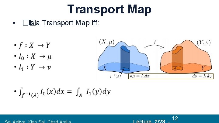 Transport Map • �� is a Transport Map iff: 121/9/2018 