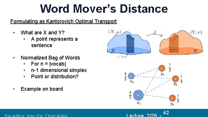 Word Mover’s Distance Formulating as Kantorovich Optimal Transport • What are X and Y?