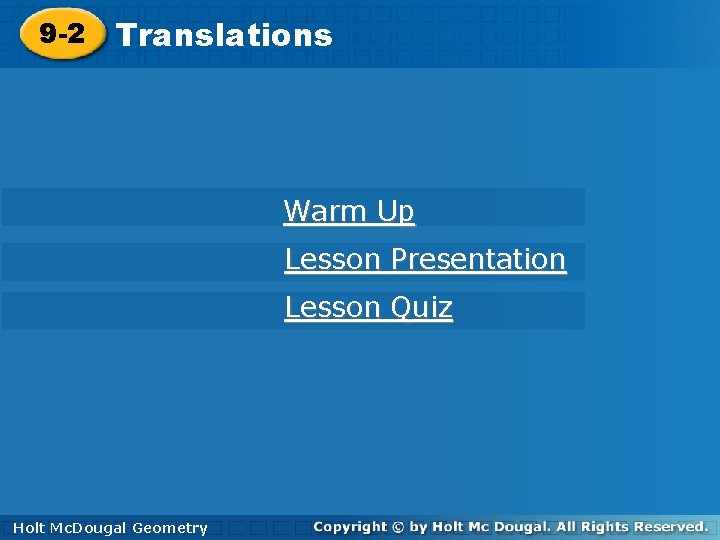 9 -2 Translations Warm Up Lesson Presentation Lesson Quiz Holt. Mc. Dougal Geometry Holt