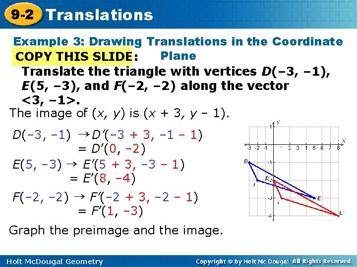 9 -2 Translations Example 3: Drawing Translations in the Coordinate Plane COPY THIS SLIDE: