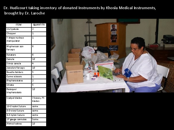 Dr. Hudicourt taking inventory of donated Instruments by Khosla Medical Instruments, brought by Dr.