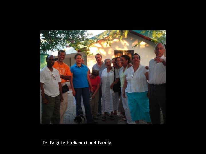 Dr. Brigitte Hudicourt and Family 