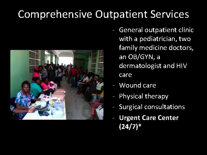Comprehensive Outpatient Services - General outpatient clinic with a pediatrician, two family medicine doctors,