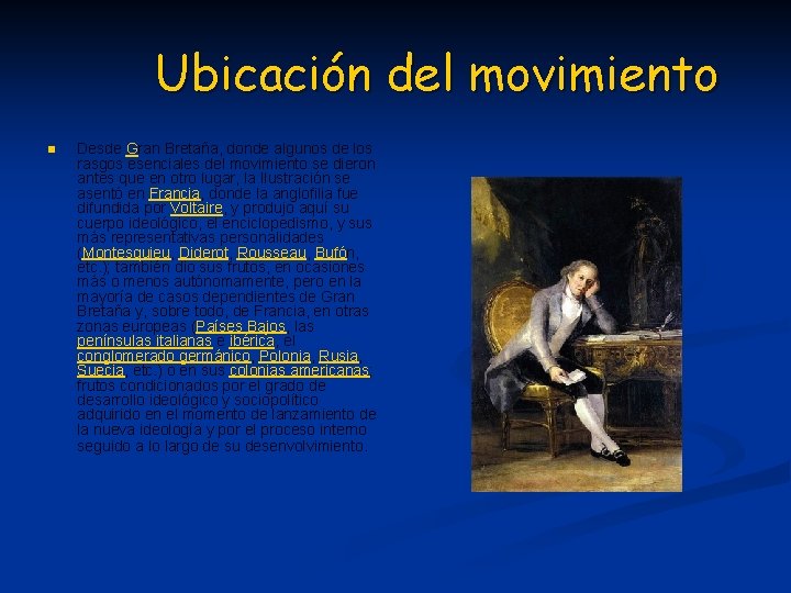 Ubicación del movimiento n Desde Gran Bretaña, donde algunos de los rasgos esenciales del