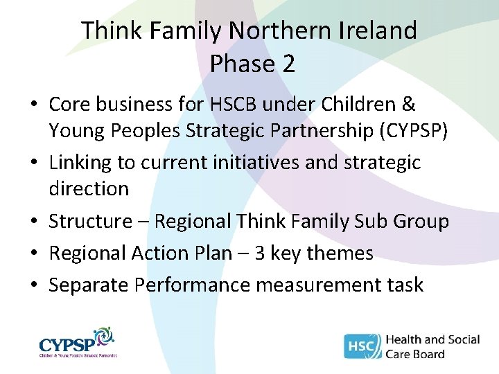 Think Family Northern Ireland Phase 2 • Core business for HSCB under Children &