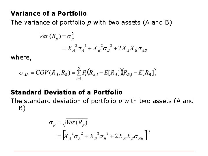 Variance of a Portfolio The variance of portfolio p with two assets (A and