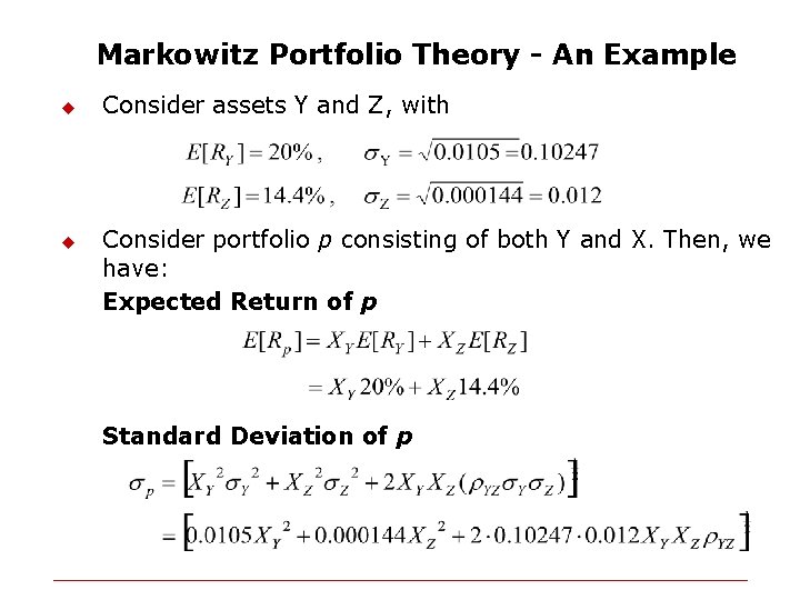 Markowitz Portfolio Theory - An Example u u Consider assets Y and Z, with