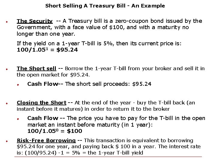Short Selling A Treasury Bill - An Example u The Security -- A Treasury