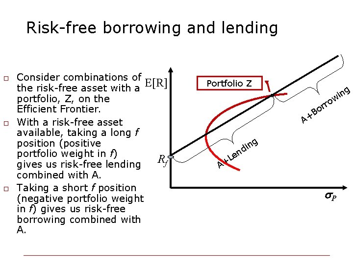 Risk-free borrowing and lending o o o Consider combinations of E[R] the risk-free asset