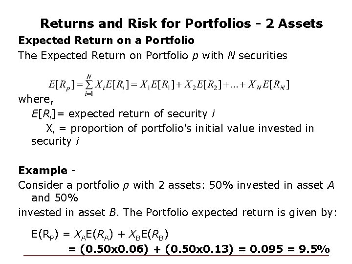 Returns and Risk for Portfolios - 2 Assets Expected Return on a Portfolio The