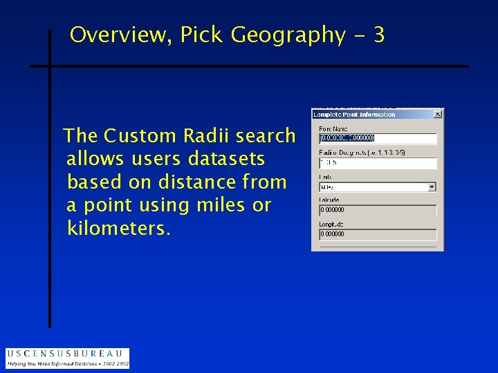 Overview, Pick Geography - 3 The Custom Radii search allows users datasets based on