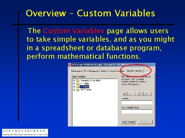 Overview – Custom Variables The Custom Variables page allows users to take simple variables,