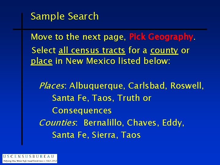 Sample Search Move to the next page, Pick Geography. Select all census tracts for