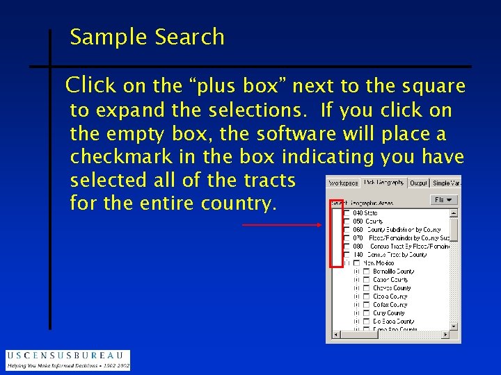 Sample Search Click on the “plus box” next to the square to expand the