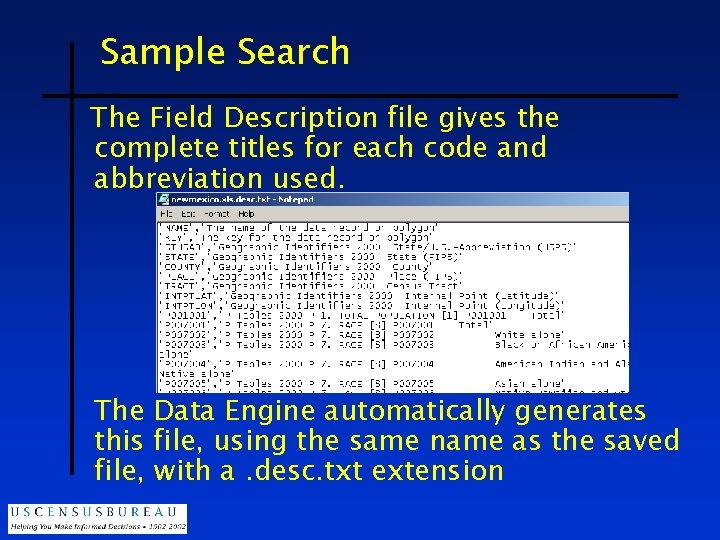 Sample Search The Field Description file gives the complete titles for each code and