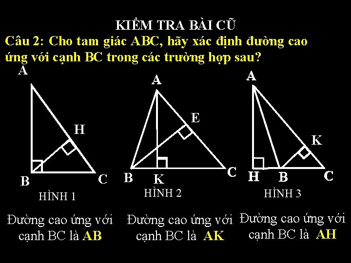 KIỂM TRA BÀI CŨ Câu 2: Cho tam giác ABC, hãy xác định đường