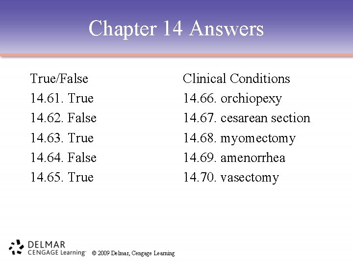 Chapter 14 Answers True/False 14. 61. True 14. 62. False 14. 63. True 14.
