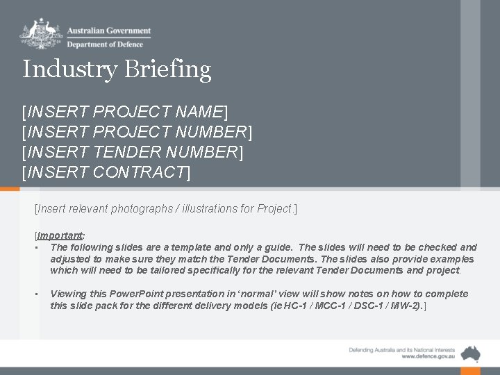 Industry Briefing [INSERT PROJECT NAME] [INSERT PROJECT NUMBER] [INSERT TENDER NUMBER] [INSERT CONTRACT] [Insert