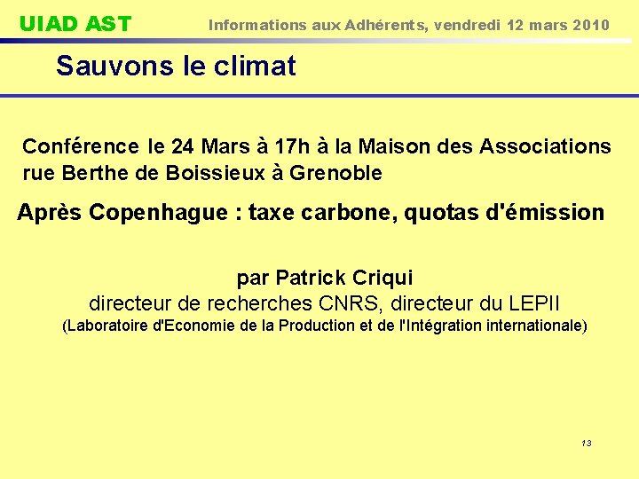 UIAD AST Informations aux Adhérents, vendredi 12 mars 2010 Sauvons le climat Conférence le